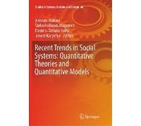 Recent Trends In Social Systems: Quantitative Theories And Quantitative Models