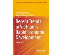 Recent Trends in Vietnam’s Rapid Economic Development: 1990-2023