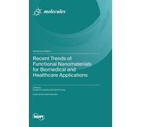 Recent Trends Of Functional Nanomaterials For Biomedical And Healthcare Applications