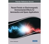 Recent Trends On Electromagnetic Environmental Effects For Aeronautics And Space Applications