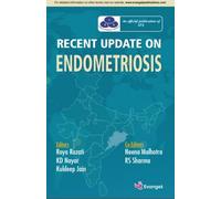 RECENT UPDATE ON ENDOMETRIOSIS (An official publication of Indian Fertility Society)