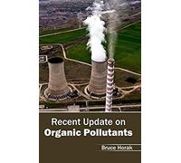 Recent Update On Organic Pollutants
