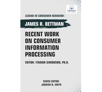 Recent Work on Consumer Information Processing