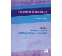 Recentrer la musique vol. 1 Laurent Cugny (Auteur)