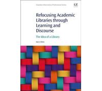 Recentrer les bibliothèques universitaires par l'apprentissage et le discours