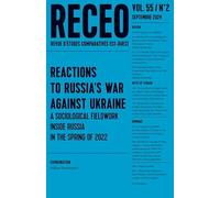 RECEO 2024-2: REACTIONS TO RUSSIA'S WAR AGAINST UKRAINE A SOCIOLOGICAL SURVEY INSIDE RUSSIA IN THE SPRING OF 2022