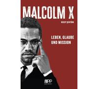 Recep Şentürk Malcolm X: Leben, Glaube und Mission (Poche)