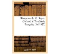 Réception De M. Royer-Collard, À L'académie Française