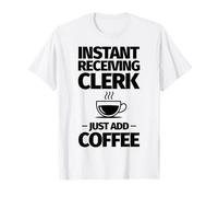 Réception instantanée, il Suffit d'ajouter du café T-Shirt