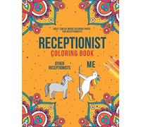Receptionist Coloring Book: A Snarky & Funny Swear Word Coloring Book for Receptionists | Funny Receptionist Gifts for Women, Men or Retirement.