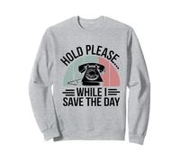 Réceptionniste Hold Please While I Save The Day Sweatshirt