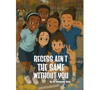 "Recess Ain't The Same Without You"
