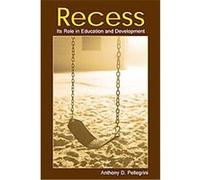 Recess, The Developing Mind Series Anthony D. Pellegrini (Auteur)
