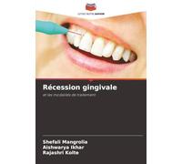 Récession gingivale: et les modalités de traitement.