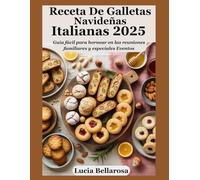 Receta De Galletas Navideñas Italianas 2025: Guía fácil para hornear en las reuniones familiares y especiales Eventos