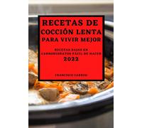 Recetas De Cocción Lenta Para Vivir Mejor 2022