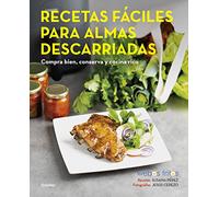Recetas fáciles para almas descarriadas/ Easy Recipes for Lost Souls: Compra bien, conserva y cocina rico-Webos Fritos/ Buy well, Store, and Cook Yummy