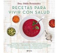 Recetas Para Vivir Con Salud Fernández, Odile (Auteur)