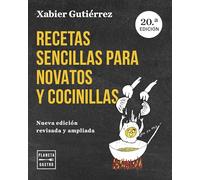 Recetas sencillas para novatos y cocinillas. Nueva edición actualizada