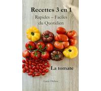 Recettes 3 en 1: La tomate