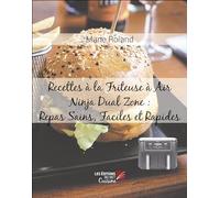 Recettes à la Friteuse à Air Ninja Dual Zone : Repas Sains, Faciles et Rapides