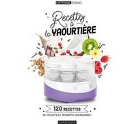 Recettes à la yaourtière Noémie Strouk (Auteur)