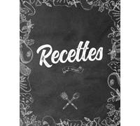 Recettes à Remplir: Cahier de Recettes Vintage à Compléter Pour Conserver Tous Vos Secrets au Même Endroit