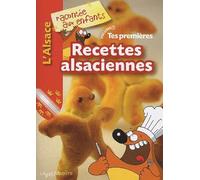 Recettes alsaciennes : L'Alsace racontée aux enfants, Volume 1