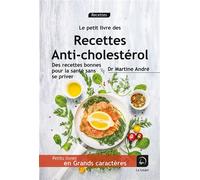 Recettes Anti-Cholestérol Edition en gros caractères - Martine André - De La Loupe - broché - Guide