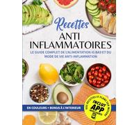 Recettes Anti-Inflammatoires: Le Guide Complet De L'alimentation IG Bas Et Du Mode De Vie Anti-Inflammation