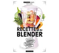 Recettes au blender - Noëmie André - Larousse - cartonné - Guide