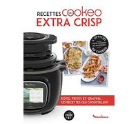 Recettes au Cookeo extra crisp: Rôtis, frites et gratins, 120 recettes qui croustillent