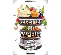 Recettes au cuit vapeur Noémie Strouk (Auteur)