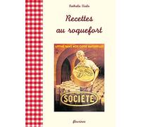 Recettes au Roquefort (cuisine au fromage en Aveyron)
