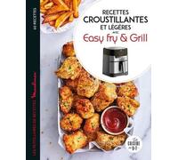 Recettes Croustillantes Et Légères Avec Easy Fry & Grill