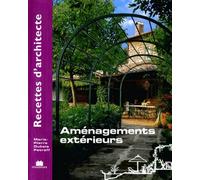 Recettes d'architecte - Aménagements extérieurs