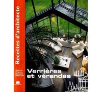 Recettes d'architecte - Verrières et vérandas