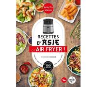 Recettes D'asie Au Air Fryer - Easy Fry Silence
