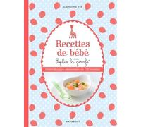 Recettes De Bébé Avec Sophie La Girafe