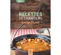 Recettes de chantiers et miettes d'histoire