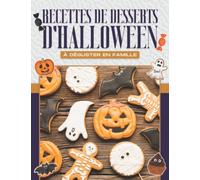 RECETTES DE DESSERTS D'HALLOWEEN À DÉGUSTER EN FAMILLE