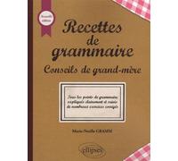 Recettes de grammaire - Nouvelle édition - Marie-Noëlle Gramm - Ellipses - broché - Manuel