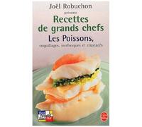 Recettes De Grands Chefs - Les Poissons, Coquillages, Mollusques, Crustacés