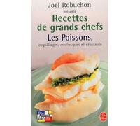 Recettes De Grands Chefs - Les Poissons, Coquillages, Mollusques, Crustacés