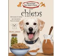 Recettes de nourriture pour chiens: délicieuses et saines que vous pouvez faire à la maison