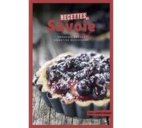 Recettes de Savoie Emmanuel Renaut (Auteur), Sébastien Merdrignac (Photographie)
