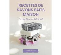 Recettes De Savons Faits Maison:: Savon Naturel Artisanal