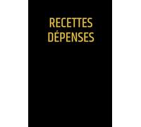 Recettes dépenses: carnet de compte Entreprise Micro-entrepreneur 120 pages