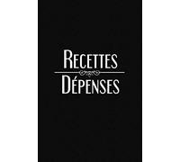 RECETTES DÉPENSES: Registre comptable simplifié | 100 pages | A5