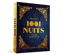 Recettes des 1001 nuits: A la table de Shéhérazade